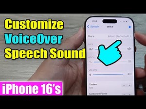 iPhone 16/16 Pro Max: How to Customize VoiceOver Speech Sound