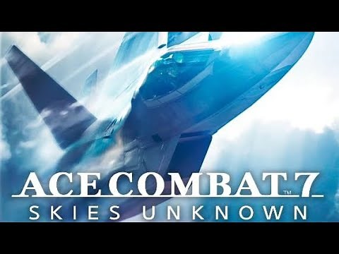 Ace Combat 7: Skies Unknown Full Playthrough (Hard) Longplay 2019
