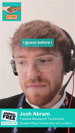 🔬 Before joining the world of science, Josh Abram assumed animal testing was unavoidable - the gold standard. Now, he’s part of a new generation of scientists proving it isn’t. 💡 This week on the Animal Free Labcast, Carla and Gemma are joined by Josh Abram - an early‑career researcher supported by an Animal Free Research UK Catalyst Grant - to talk about challenging assumptions in science and developing innovative, human‑specific methods to study cancer metastasis. 🎧 Listen now on our websit