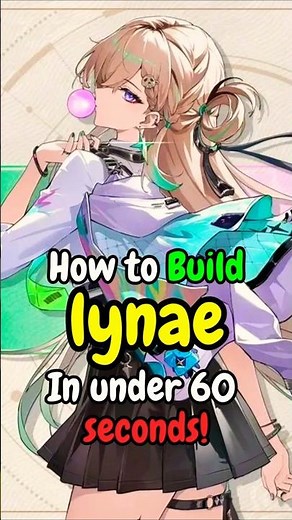 Lynae Build Guide in 60 Seconds!