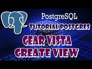 12.Curso Postgres - Crear vista (CREATE VIEW)