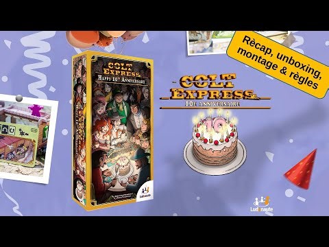 Colt Express extension 10éme anniversaire - Récap, unboxing, montage & règles - Jeux Conseils # 123