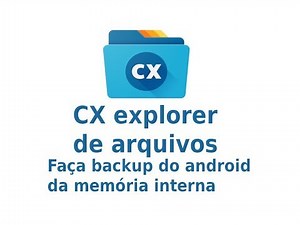 CX Explorador de Arquivos backup da Memória interna do Android