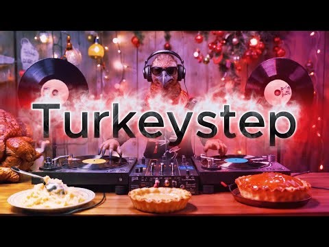 Turkeystep [ Dubstep, Edm, Turkey Day]