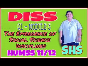 THE EMERGENCE OF SOCIAL SCIENCE DISCIPLINES | DISS Q1-MODULE 3 | HUMSS 11/12 | SHS