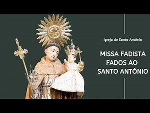 Missa Fadista - Fados a Santo António