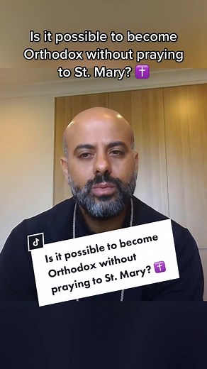 Becoming Orthodox: Praying to St. Mary