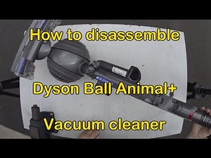 How to disassemble a Dyson Ball Animal+ Vacuum cleaner, remove motor, hose, wires, switch, cable