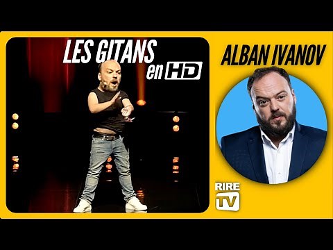 Alban Ivanov - Les GITANS - Humoriste francais - STAND UP - RIRE TV
