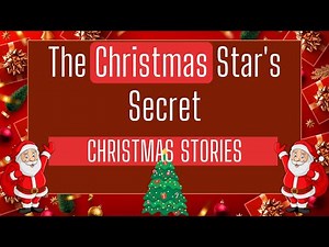 The Christmas Star’s Secret | A Magical Holiday Story for Kids | Christmas Bedtime Stories