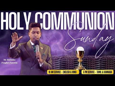 Grand Holy Communion Sunday | With Prophet Naveen | HLC | 05-Jul-26