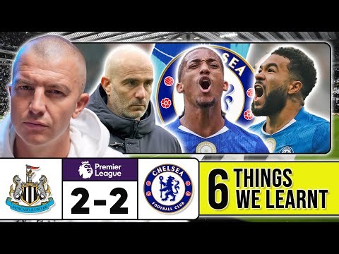 6 THINGS WE LEARNT FROM NEWCASTLE 2-2 CHELSEA