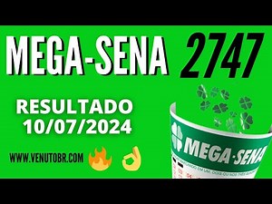 🍀 Resultado Mega-Sena 2747