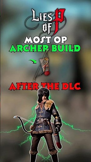 Why EVERY Pro is Using THIS Archer Build in Lies of P DLC? Royal Horn Bow Build Lies of P #liesofp