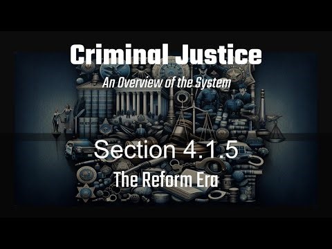 Section 4.1.5: The Reform Era