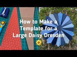 How to make a Large Dresden template for the Daisy Dresden Table Topper, step-by-step instructions