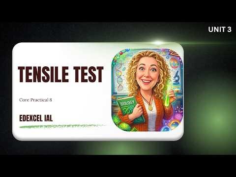 Core Practical 8: Tensile Strength of Plant Fibres | Structure & Lignin | Edexcel IAL Biology