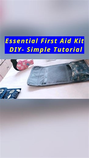 3.8K views · 46 reactions | Essential First Aid Kit DIY- Simple Tutorial #firstaidkit #makingvideo #reeltutorial #diypouch #bagmaking #NationalCreativityDay #howto #selfimprovementdaily #crafts #trending2024 #satisfyingvideosdaily | All Girls' Things | Facebook