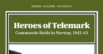 Heroes of Telemark: Commando Raids in Norway, 1942-43