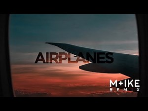B.O.B ft. Hayley Williams - Airplanes (M+ike Remix)