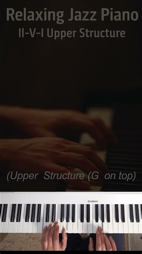 Relaxing Jazz Piano – II V I with Upper Structure (G on top) #music #pianomusic #drop2