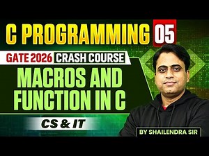 C Programming 05 | Macros and Function in C | All Branches | GATE Crash Course