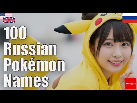 100 Russian Pokemon Names | Natural Listening | Must-Know