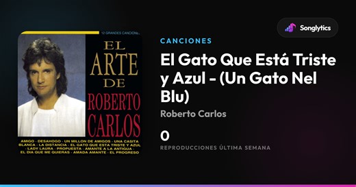 El Gato Que Está Triste y Azul - (Un Gato Nel Blu) - Songlytics