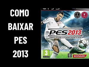 HOW TO DOWNLOAD PES 2013 ON YOUR MOBILE PHONE