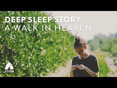 Deep Sleep Bible Story: A Walk In Heaven