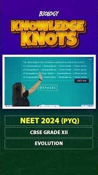 Brilliant Qatar’s Knowledge Knots | CBSE 12 Biology Evolution | NEET Previous Year Questions (PYQs)
