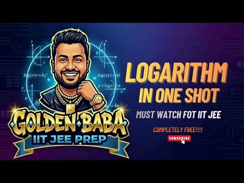 Logarithms One Shot | Complete Logarithm Chapter for IIT JEE | All Concepts + PYQs