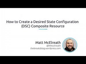 How To Create A Desired State Configuration (DSC) Composite Resource