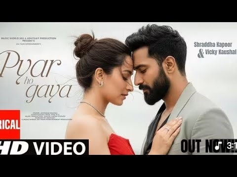 New Song 2025 | New Hindi Song | Pyar Ho Gaya | Shraddha Kapoor | Vicky | Romantic Song | Video Song