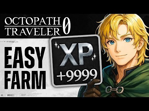 EASY 2500 XP! Top 3 Early Spots To Farm XP & Level Up Fast in Octopath Traveler 0 - JP & Money Farm