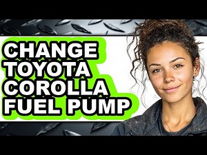 How To Change Toyota Corolla Fuel Pump (Full Guide)