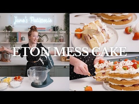 Eton Mess Cake Recipe | Jane’s Patisserie