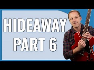 Hideaway Guitar Lesson (Freddie King Blues Guitar) – Part 6