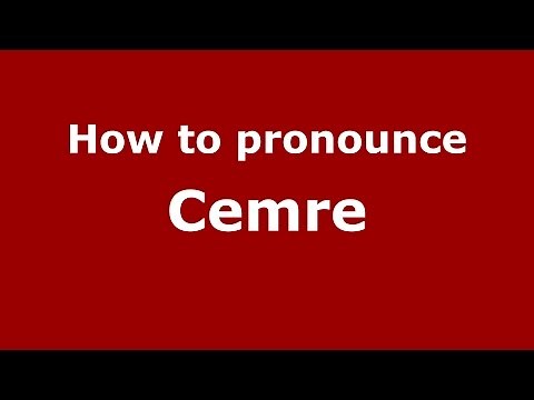 How to pronounce Cemre (Turkish/Germany) - PronounceNames.com