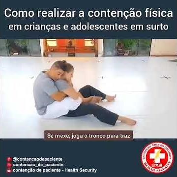 Como realizar a contenção física em crianças e adolescentes