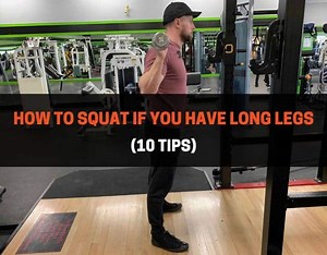 How To Squat If You Have Long Legs (10 Tips) | PowerliftingTechnique.com