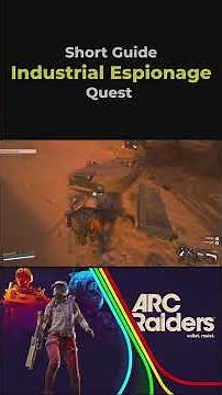 Industrial Espionage Quest | ARC Raiders