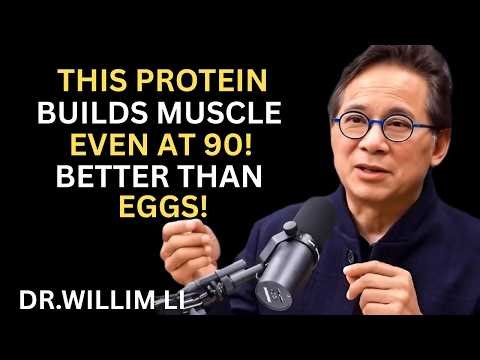 Over 60? Seniors: Build Muscle After 70: 8 Proteins That Work Better Than Eggs! | Dr. William Li