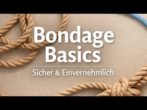 Bondage & Fesselungen – Basics, Risiken, Shibari vs. praktisches Bondage