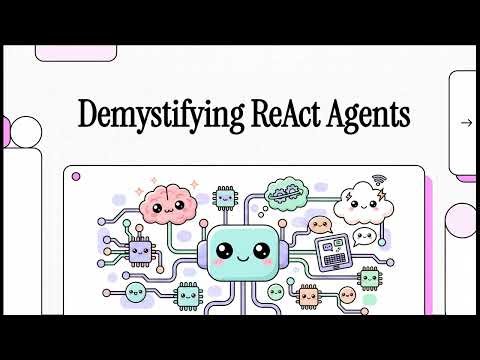 Demystifying ReAct Agents
