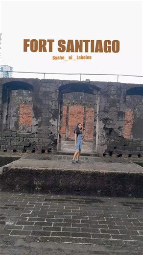 FORT SANTIAGO | History remains. ✨️🫶 #byahenilabelee #FortSantiago #fortsantiagointramuros | Byahe ni Labelee