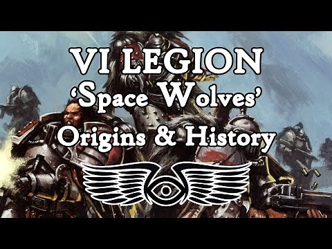 VI Legion 'Space Wolves': Origins & History (Warhammer 40K & Horus Heresy Lore)