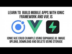 Ionic Vue 3 CRUD App using Supabase.io : Using Storage Buckets with Supabase.io
