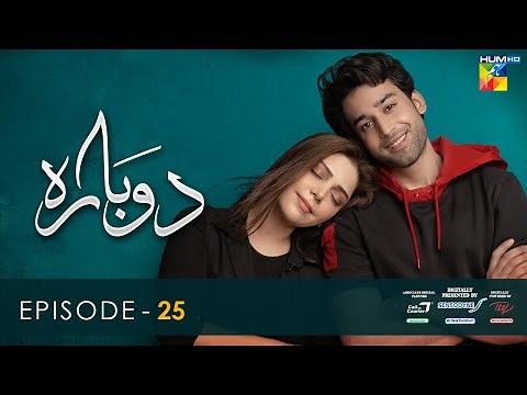 Dobara - Episode 25 [Eng Sub] - 13 April 2022 - Presented By Sensodyne, ITEL & Call Courier - HUM TV