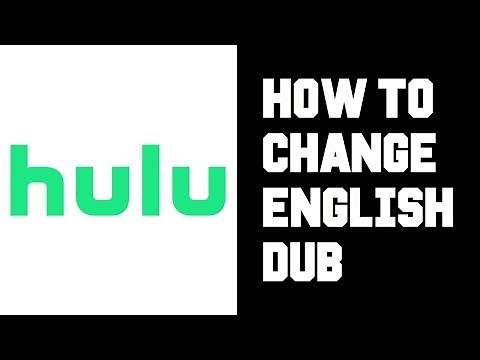 How To Get English Dub on Hulu - Hulu How To Change To English Dub Instructions, Guide, Tutorial